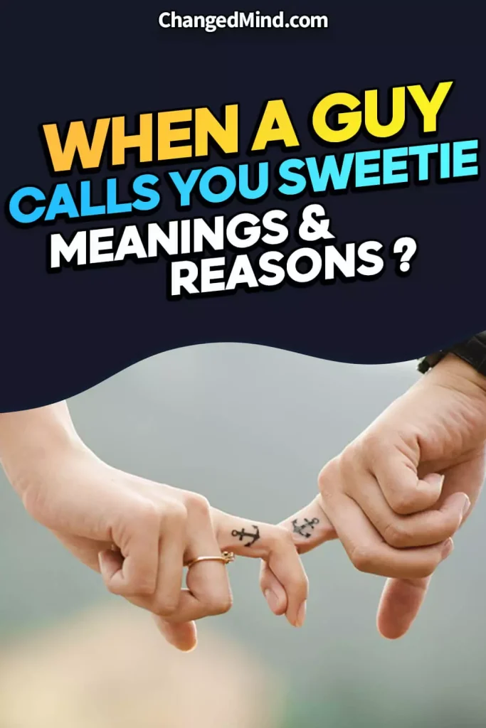 What Does It Mean When a Guy Calls You Sweetie? 16 Secrets