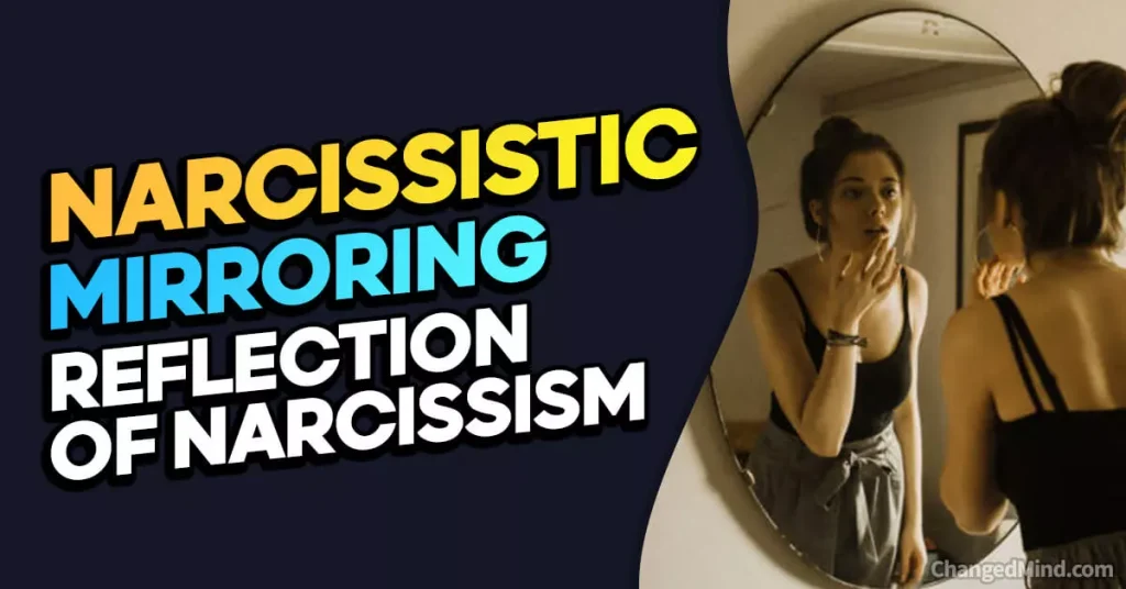 What Is Narcissistic Mirroring The Dark Reflection of Narcissism