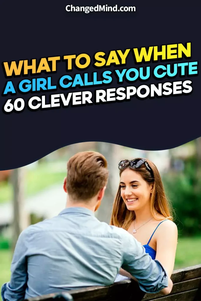 What To Say When a Girl Calls You Cute