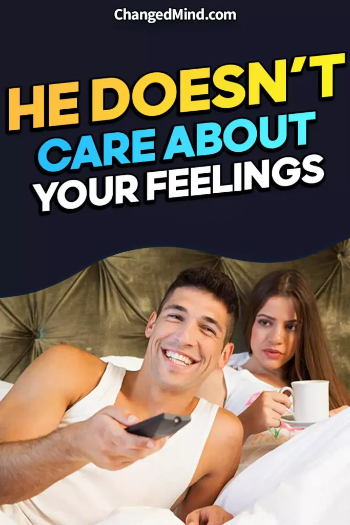 What-You-Should-Do-If-He-Doesn’t-Care-About-Your-Feelings2