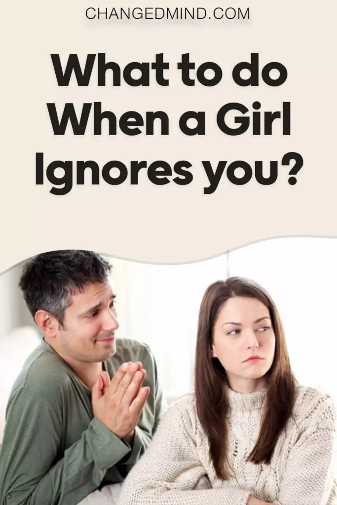 What to do When a Girl Ignores you