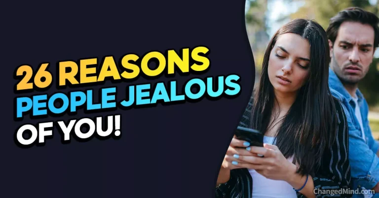 Why Are People Jealous of Me? (26 Surprising Reasons!)