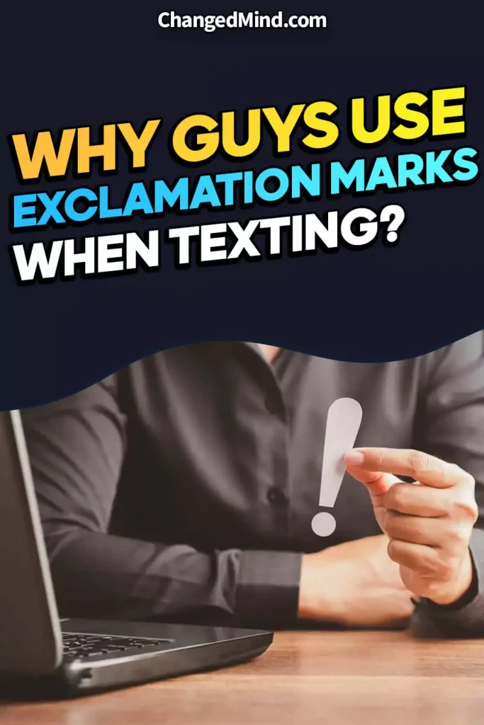 Why Do Guys Use Exclamation Marks When Texting Find Out 2