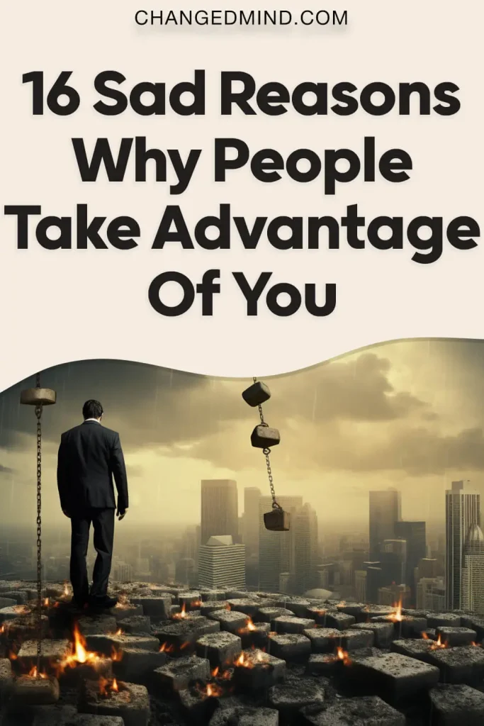 Why People Take Advantage Of You
