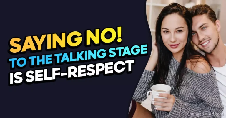 Why Saying No To The Talking Stage Is Basic Self-Respect