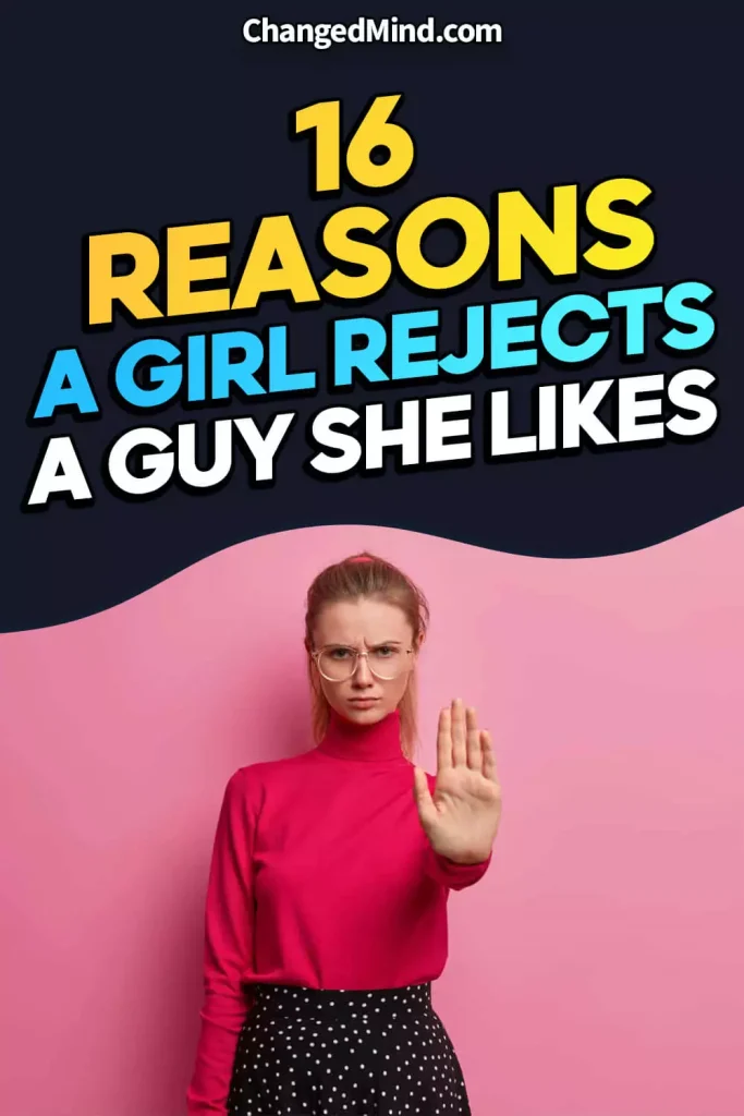 Why Would A Girl Reject A Guy She Likes