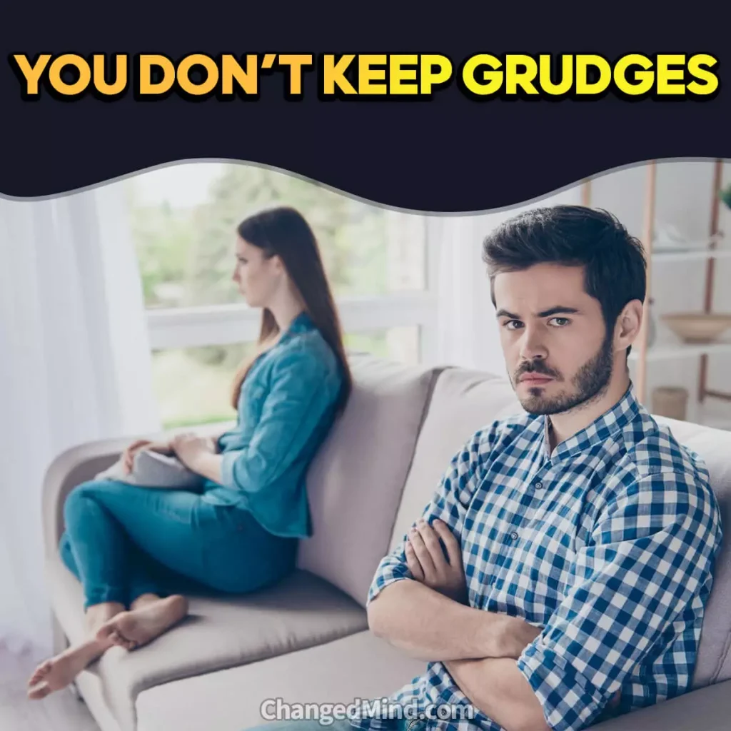 You Don’t Keep Grudges